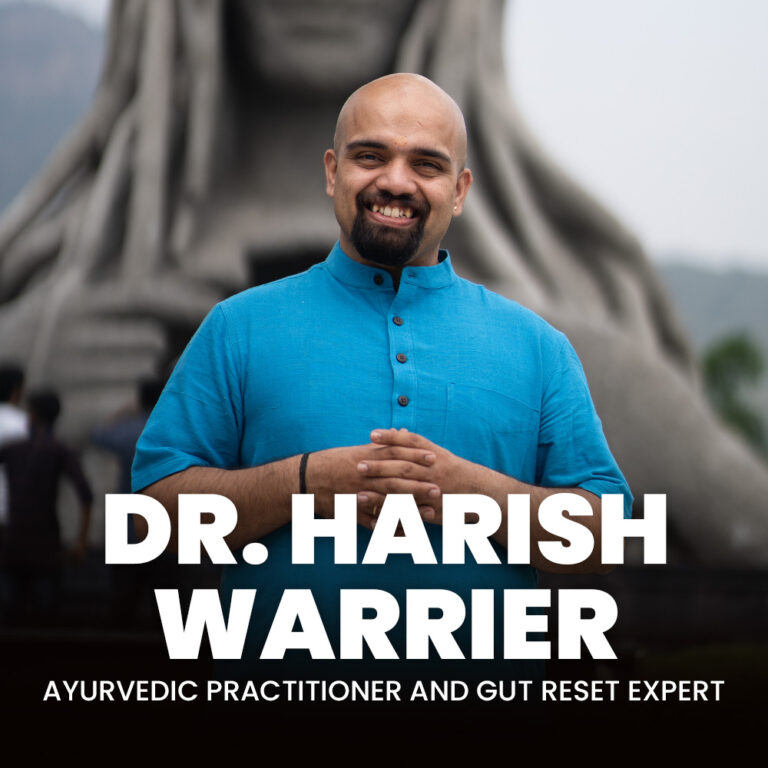 Dr. Harish Warrier - Ayurvedic Practitioner and Gut Reset Expert